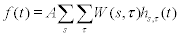 <math> <semantics> <mrow> <mi>f</mi><mo stretchy='false'>(</mo><mi>t</mi><mo stretchy='false'>)</mo><mo>=</mo><mi>A</mi><mstyle displaystyle='true'> <munder> <mo>&#x2211;</mo> <mi>s</mi> </munder> <mrow> <mstyle displaystyle='true'> <munder> <mo>&#x2211;</mo> <mi>&#x03C4;</mi> </munder> <mrow> <mi>W</mi><mo stretchy='false'>(</mo><mi>s</mi><mo>,</mo><mi>&#x03C4;</mi><mo stretchy='false'>)</mo> </mrow> </mstyle> </mrow> </mstyle><msub> <mi>h</mi> <mrow> <mi>s</mi><mo>,</mo><mi>&#x03C4;</mi> </mrow> </msub> <mo stretchy='false'>(</mo><mi>t</mi><mo stretchy='false'>)</mo> </mrow> <annotation encoding='MathType-MTEF'> </annotation> </semantics> </math>          