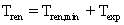 <math xmlns='http://www.w3.org/1998/Math/MathML'> <semantics>  <mrow>   <msub>    <mtext>T</mtext>    <mrow>     <mtext>ren</mtext>    </mrow>   </msub>   <msub>    <mrow>     <mtext>&nbsp;=&nbsp;T</mtext>    </mrow>    <mrow>     <mtext>ren</mtext><mtext>,min</mtext>    </mrow>   </msub>   <msub>    <mrow>     <mtext>&nbsp;+&nbsp;T</mtext>    </mrow>    <mrow>     <mtext>exp</mtext>    </mrow>   </msub>     </mrow> <annotation encoding='MathType-MTEF'> MathType@MTEF@5@5@+=feaafiart1ev1aaatCvAUfeBSjuyZL2yd9gzLbvyNv2CaerbuLwBLnhiov2DGi1BTfMBaeXatLxBI9gBaerbd9wDYLwzYbItLDharqqtubsr4rNCHbGeaGqiVu0Je9sqqrpepC0xbbL8F4rqqrFfpeea0xe9Lq=Jc9vqaqpepm0xbba9pwe9Q8fs0=yqaqpepae9pg0FirpepeKkFr0xfr=xfr=xb9adbaqaaeGaciGaaiaabeqaamaabaabaaGcbaGaaeivamaaBaaaleaacaqGYbGaaeyzaiaab6gaaeqaaOGaaeiiaiaab2dacaqGGaGaaeivamaaBaaaleaacaqGYbGaaeyzaiaab6gacaqGSaGaaeyBaiaabMgacaqGUbaabeaakiaabccacaqGRaGaaeiiaiaabsfadaWgaaWcbaGaaeyzaiaabIhacaqGWbaabeaaaaa@48F2@</annotation> </semantics></math>