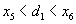 <math xmlns='http://www.w3.org/1998/Math/MathML'> <semantics>  <mrow>   <msub>    <mi>x</mi>    <mn>5</mn>   </msub>   <mo>&#x003C;</mo><msub>    <mi>d</mi>    <mn>1</mn>   </msub>   <mo>&#x003C;</mo><msub>    <mi>x</mi>    <mn>6</mn>   </msub>     </mrow> <annotation encoding='MathType-MTEF'> MathType@MTEF@5@5@+=feaafiart1ev1aaatCvAUfeBSjuyZL2yd9gzLbvyNv2CaerbuLwBLnhiov2DGi1BTfMBaeXatLxBI9gBaerbd9wDYLwzYbItLDharqqtubsr4rNCHbGeaGqiVu0Je9sqqrpepC0xbbL8F4rqqrFfpeea0xe9Lq=Jc9vqaqpepm0xbba9pwe9Q8fs0=yqaqpepae9pg0FirpepeKkFr0xfr=xfr=xb9adbaqaaeGaciGaaiaabeqaamaabaabaaGcbaGaamiEamaaBaaaleaacaaI1aaabeaakiabgYda8iaadsgadaWgaaWcbaGaaGymaaqabaGccqGH8aapcaWG4bWaaSbaaSqaaiaaiAdaaeqaaaaa@3DAA@</annotation> </semantics></math>