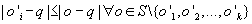 <math xmlns='http://www.w3.org/1998/Math/MathML'> <semantics>  <mrow>   <mo>&#x007C;</mo><mi>o</mi><msub>    <mo>&#x0027;</mo>    <mi>i</mi>   </msub>   <mo>&#x2212;</mo><mi>q</mi><mo>&#x007C;</mo><mo>&#x2264;</mo><mo>&#x007C;</mo><mi>o</mi><mo>&#x2212;</mo><mi>q</mi><mo>&#x007C;</mo><mo>&#x2200;</mo><mi>o</mi><mo>&#x2208;</mo><mi>S</mi><mtext>&#x005C;</mtext><mo>&#x007B;</mo><mi>o</mi><msub>    <mo>&#x0027;</mo>    <mn>1</mn>   </msub>   <mo>,</mo><mi>o</mi><msub>    <mo>&#x0027;</mo>    <mn>2</mn>   </msub>   <mn>,...,</mn><mi>o</mi><msub>    <mo>&#x0027;</mo>    <mi>k</mi>   </msub>   <mo>&#x007D;</mo>  </mrow> <annotation encoding='MathType-MTEF'> MathType@MTEF@5@5@+=feaafiart1ev1aaatCvAUfeBSjuyZL2yd9gzLbvyNv2CaerbuLwBLnhiov2DGi1BTfMBaeXatLxBI9gBaerbd9wDYLwzYbItLDharqqtubsr4rNCHbGeaGqiVu0Je9sqqrpepC0xbbL8F4rqqrFfpeea0xe9Lq=Jc9vqaqpepm0xbba9pwe9Q8fs0=yqaqpepae9pg0FirpepeKkFr0xfr=xfr=xb9adbaqaaeGaciGaaiaabeqaamaabaabaaGcbaGaaiiFaiaad+gacaGGNaWaaSbaaSqaaiaadMgaaeqaaOGaeyOeI0IaamyCaiaacYhacqGHKjYOcaGG8bGaam4BaiabgkHiTiaadghacaGG8bGaeyiaIiIaam4BaiabgIGiolaadofacaqGCbGaai4Eaiaad+gacaGGNaWaaSbaaSqaaiaaigdaaeqaaOGaaiilaiaad+gacaGGNaWaaSbaaSqaaiaaikdaaeqaaOGaaiilaiaac6cacaGGUaGaaiOlaiaacYcacaWGVbGaai4jamaaBaaaleaacaWGRbaabeaakiaac2haaaa@562A@</annotation> </semantics></math>