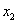 <math xmlns='http://www.w3.org/1998/Math/MathML'> <semantics>  <mrow>   <msub>    <mi>x</mi>    <mn>2</mn>   </msub>     </mrow> <annotation encoding='MathType-MTEF'> MathType@MTEF@5@5@+=feaafiart1ev1aaatCvAUfeBSjuyZL2yd9gzLbvyNv2CaerbuLwBLnhiov2DGi1BTfMBaeXatLxBI9gBaerbd9wDYLwzYbItLDharqqtubsr4rNCHbGeaGqiVu0Je9sqqrpepC0xbbL8F4rqqrFfpeea0xe9Lq=Jc9vqaqpepm0xbba9pwe9Q8fs0=yqaqpepae9pg0FirpepeKkFr0xfr=xfr=xb9adbaqaaeGaciGaaiaabeqaamaabaabaaGcbaGaamiEamaaBaaaleaacaaIYaaabeaaaaa@37D2@</annotation> </semantics></math>